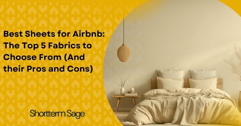 Best Sheets for Airbnb: The Top 5 Fabrics to Choose From (And their Pros and Cons)